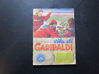 ALBUM FIGURINE VITA DI GARIBALDI COMPLETO ED.  LAMPO 1955 !!!