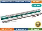 ALIMENTATORE ULTRA SLIM METALLICO STABILIZZATO SWITCHING 220V DC12V 6A 72W STRIP