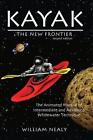 William Nealy Kayak: The New Frontier (Copertina rigida)