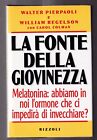 Libro La Fonte della Giovinezza Melatonina Pierpaoli Regelson SC91