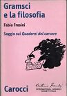 Gramsci e la filosofia. Saggio sui quaderni del carcere