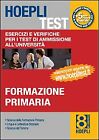 Hoepli Test. Vol. 8: Esercizi e Verifiche per i Test di Ammissione all Universit