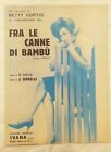 SPARTITO MUSICALE F. grande FRA LE CANNE DI BAMBU  Betty Curtis J. Dorelli 1961