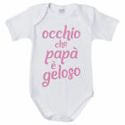 Body neonata occhio che papà è geloso