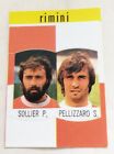 CALCIATORI LAMPO 1977-78: FIG. n 354 B/355 A -SOLLIER/PELLIZZARO (RIMINI). NUOVA