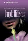 Purple Hibiscus (Collins Readers)