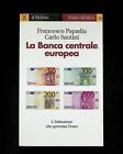 La Banca Centrale Europea Papadia Santini il Mulino Farsi un Idea 9788815233073