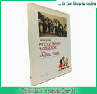 Libro di storia Piemonte San mauro torinese Olivero PICCOLO MONDO SANMAURESE