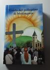 Guida del pellegrino di Medjugorje - Padre Jozo Zovko, Padre Slavko Barbaric MIR