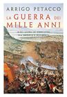 9788851144555 La guerra dei mille anni. Dieci secoli di conflitt...e. Con e-book