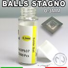 Pallini Di Stagno Solder Balls  Palline 0,30mm 25000pcs SnPb Reballing BGA flux