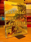 Emilio Salgari - LE STRAGI DELLE FILIPPINE - Viglongo 1961