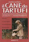 Il cane da tartufi. La scelta e l addestramento - Daprati Andrea