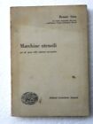 MACCHINE UTENSILI - COD.L3708 - RENATO SABA - EINAUDI - 1954 - LIBRO