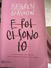 E POI CI SONO IO  - GLASGOW KATHLEEN - Rizzoli