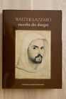 WALTER LAZZARO - Raccolta dei disegni - Mondadori Ed. - 2008