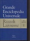 GRANDE ENCICLOPEDIA UNIVERSALE - RIZZOLI LAROUSSE - A/ANVE - 1 - 2007