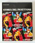 Storia del panettone (Motta - Alemagna) Massimo Alberini - 1983 SIDALM