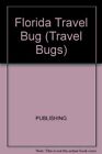 Florida Travel Bug (Travel Bugs) By PUBLISHING