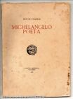 Insinga Arturo ; MICHELANGELO POETA ; Libreria Moderna 1919 AUTOGRAFO