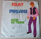 Vinile 45 giri MILKY - Parlame 1970 Vg/Ex