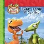 9788864014203 Buddy perde il dentino - IL TRENO DEI DINOSAURI