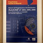 Sistemi di Progettazione Architettonica AutoCAD LT 2004, 2005, 2006