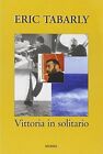 9788842529156 Vittoria in solitario - Eric Tabarly