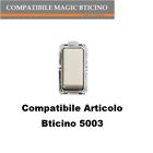 COMPATIBILI SERIE MAGIC BTICINO  PRESE INTERRUTTORI SCHUKO PULSANTE BTICINO