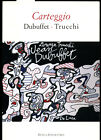 CARTEGGIO Dubuffet - Trucchi - De Luca Ed.