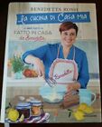 LA CUCINA DI CASA MIA. LE NUOVE RICETTE DI FATTO IN CASA DA BENEDETTA