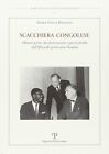 9788883045677 Scacchiera congolese. Materie prime, decolonizzazi...anni Sessanta