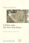 L UTIMA COPIA DEL NEW YORK TIMES - VITTORIO SABADIN