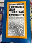 SERMONTI - IL CREPUSCOLO DELLO SCIENTISMO - RUSCONI - 1971