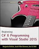 Beginning C# 6 Programming with Visual Studio 2015 (English Edition)