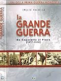 La grande guerra. Da Caporetto al Piave 1917-1918 (Vol. 2)