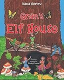 Gran s Elf House by Dana Harlow (2015-08-28)