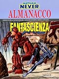 NATHAN NEVER ALMANACCO N.2003 - ALMANACCO DELLA FANTASCIENZA