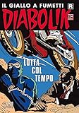 DIABOLIK RISTAMPA N.605 - LOTTA COL TEMPO