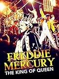 Freddie Mercury: il re dei Queen