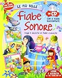 Le più belle fiabe sonore. Ediz. illustrata. Con CD Audio