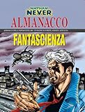 NATHAN NEVER ALMANACCO N.1996 - ALMANACCO DELLA FANTASCIENZA