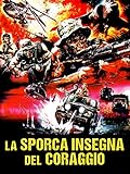 La sporca insegna del coraggio