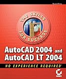 Autocad 2004 and Autocad Lt 2004: No Experience Required