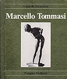 Marcello Tommasi. Mostra antologica.