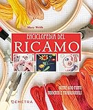 Enciclopedia del ricamo. Oltre 400 punti moderni e tradizionali