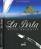 La Perla delle Dolomiti (Autografo).