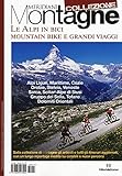 Le Alpi in bici. Mountain bike e grandi viaggi