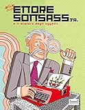 Ettore Sottsass e il mistero degli oggetti. Nuova ediz.