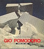 Giò Pomodoro. "La scultura e il suo disegno"